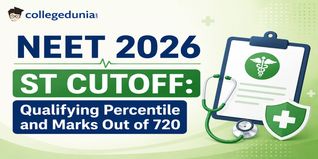 NEET 2026 ST Cutoff: Qualifying Percentile and Marks Out of 720